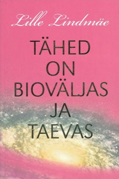 Lille Lindmäe raamat Tähed on bioväljas ja taevas